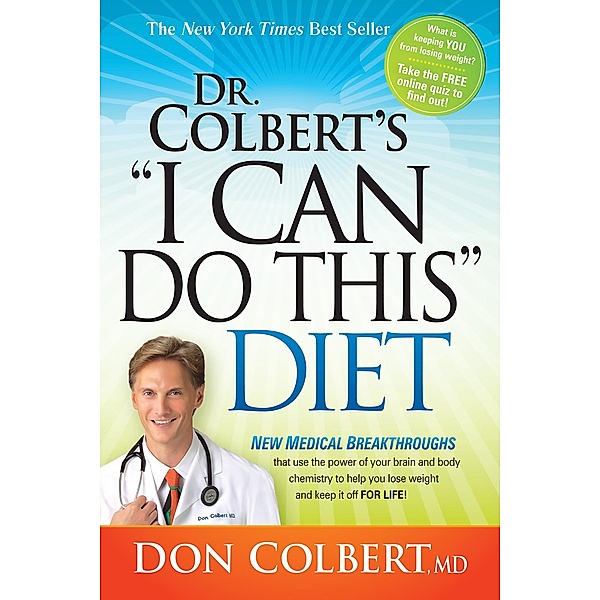 Dr. Colbert's &quote;I Can Do This&quote; Diet, Don Colbert