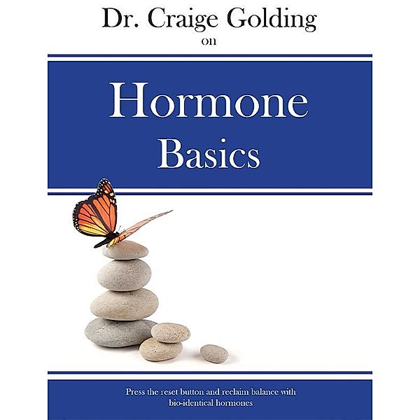 Dr Craige Golding on Hormone Basics, Craige Golding