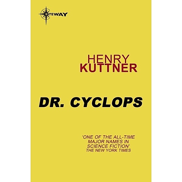 Dr Cyclops, Henry Kuttner
