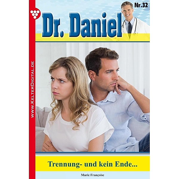 Dr. Daniel 32 - Arztroman / Dr. Daniel Bd.32, Marie Francoise