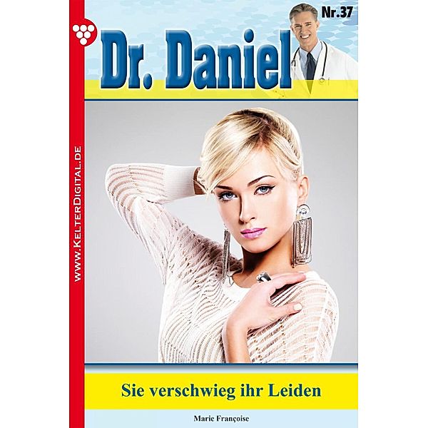 Dr. Daniel 37 - Arztroman / Dr. Daniel Bd.37, Marie Francoise