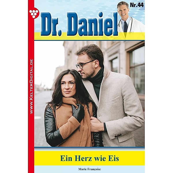 Dr. Daniel 44 - Arztroman / Dr. Daniel Bd.44, Marie Francoise