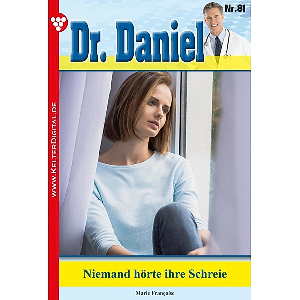 Dr. Daniel 81 - Arztroman / Dr. Daniel Bd.81, Marie Francoise