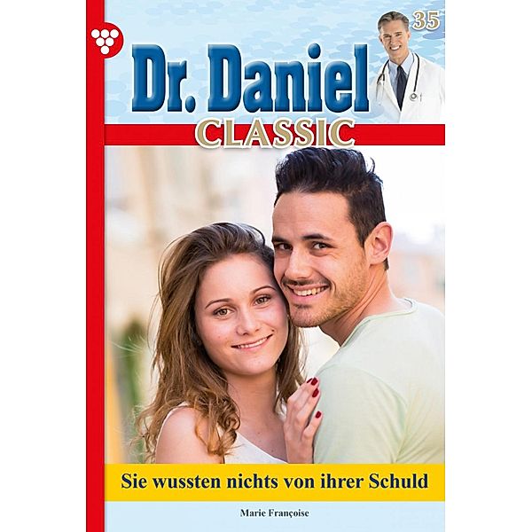 Dr. Daniel Classic 35 - Arztroman / Dr. Daniel Classic Bd.35, Marie Francoise