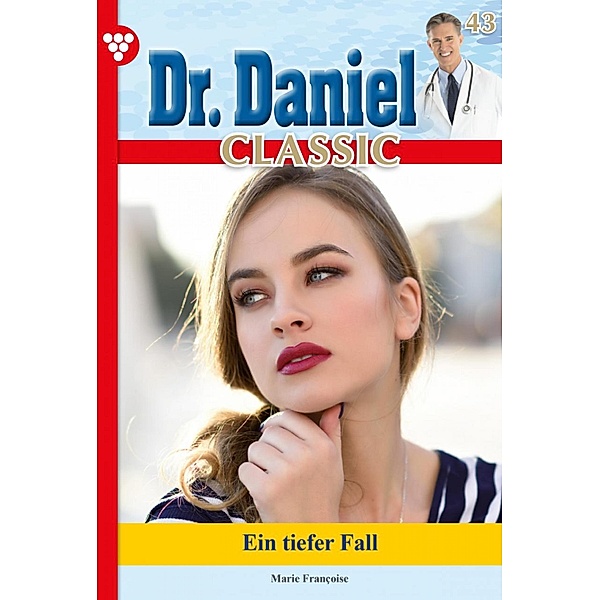 Dr. Daniel Classic 43 - Arztroman / Dr. Daniel Classic Bd.43, Marie Francoise
