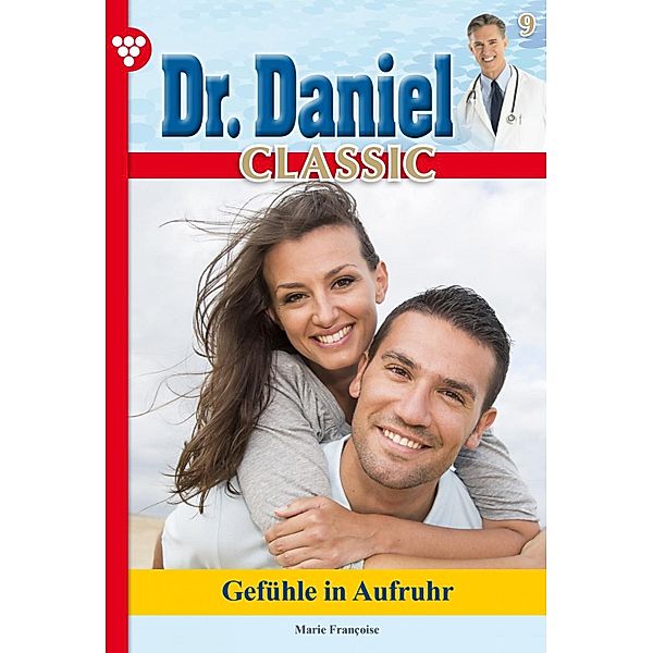 Dr. Daniel Classic 9 - Arztroman / Dr. Daniel Classic Bd.9, Marie Francoise