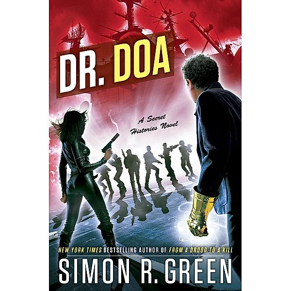 Dr. DOA / Secret Histories Bd.10, Simon R. Green