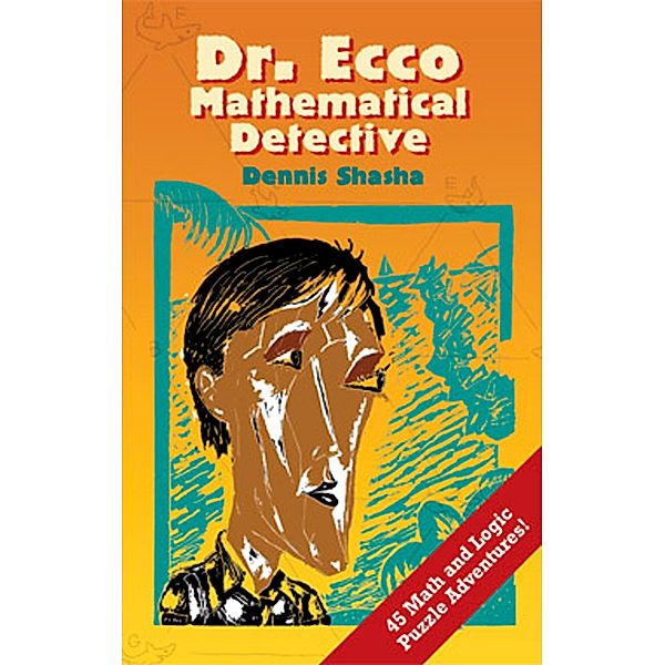 Dr. Ecco: Mathematical Detective / Dover Recreational Math, Dennis Shasha