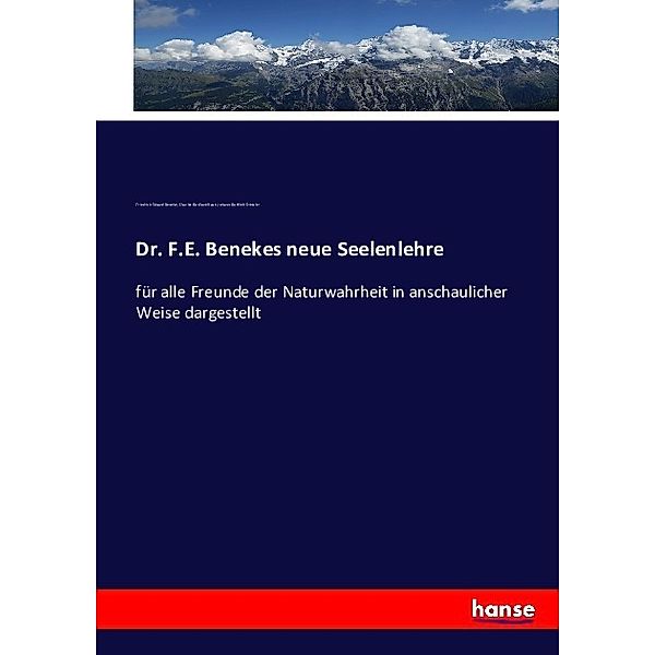 Dr. F.E. Benekes neue Seelenlehre, Friedrich E. Beneke, Charles Godlove Raue, Johann Gottlieb Dressler