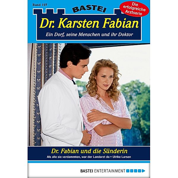 Dr. Fabian und die Sünderin / Dr. Karsten Fabian Bd.197, Ulrike Larsen