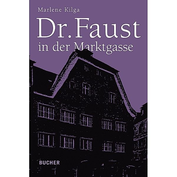 Dr. Faust in der Marktgasse, Marlene Kilga