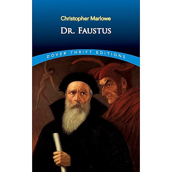 Dr. Faustus / Dover Thrift Editions: Plays, Christopher Marlowe