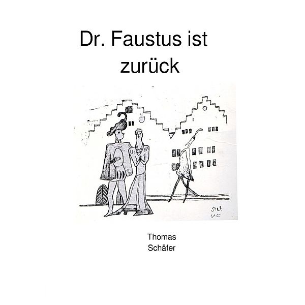 Dr. Faustus ist zurück, Thomas Schäfer