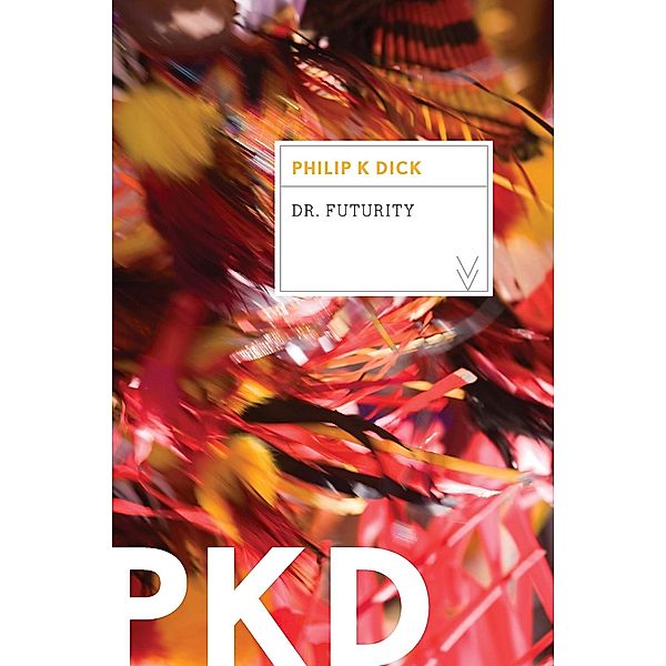 Dr. Futurity, Philip K. Dick