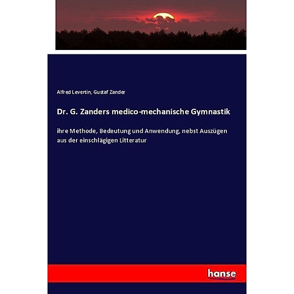 Dr. G. Zanders medico-mechanische Gymnastik, Alfred Levertin, Gustaf Zander