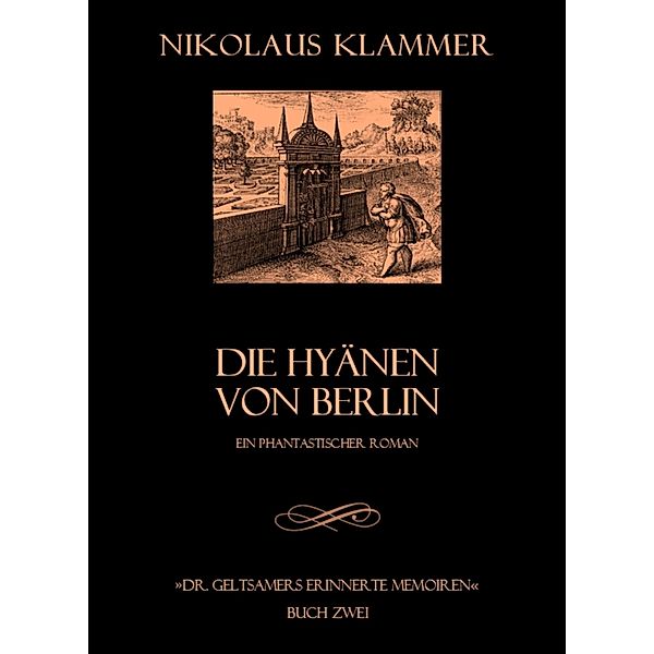 Dr. Geltsamers erinnerte Memoiren - Teil 2, Nikolaus Klammer