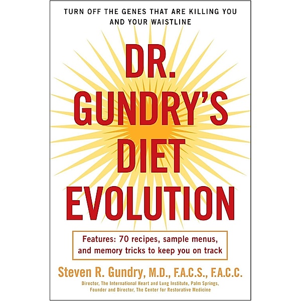 Dr. Gundry's Diet Evolution, Steven R. Gundry