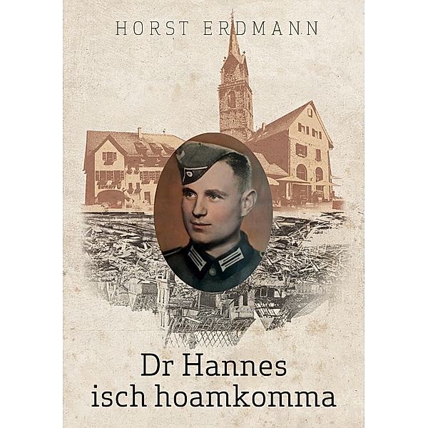 Dr Hannes isch hoamkomma, Horst Erdmann