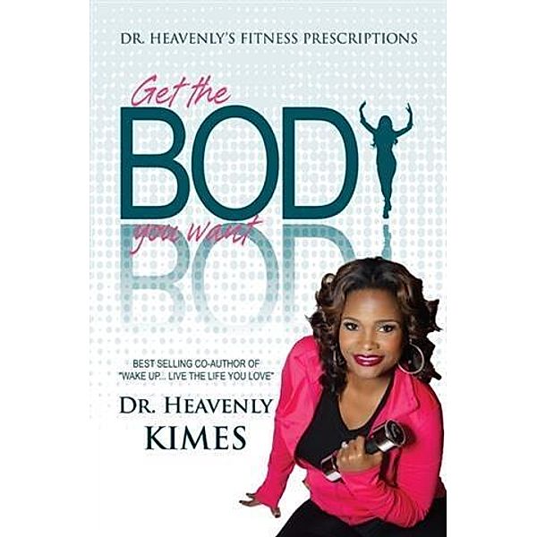 Dr. Heavenly's Fitness Prescriptions, Dr. Heavenly Kimes