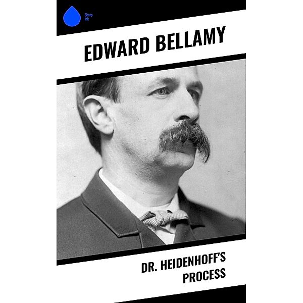 Dr. Heidenhoff's Process, Edward Bellamy