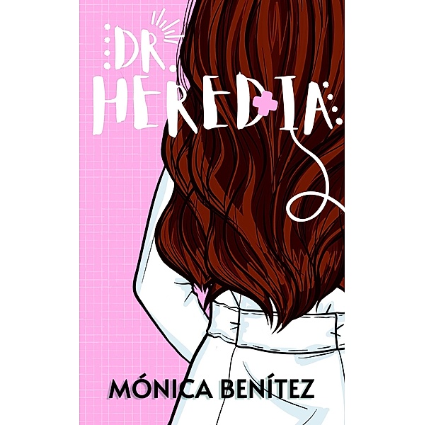 Dr. Heredia, Mónica Benítez