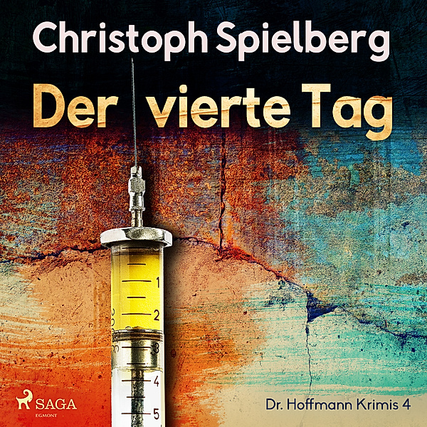 Dr. Hoffmann Krimi - 4 - Der vierte Tag (Dr. Hoffmann Krimis 4), Christoph Spielberg
