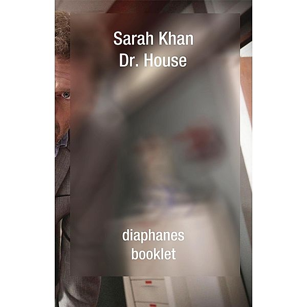 Dr. House / booklet, Sarah Khan