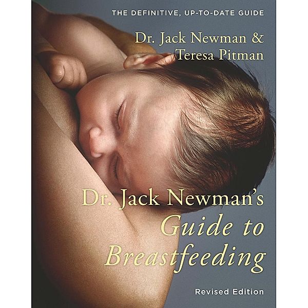 Dr. Jack Newman's Guide to Breastfeeding / Pinter and Martin, Newman