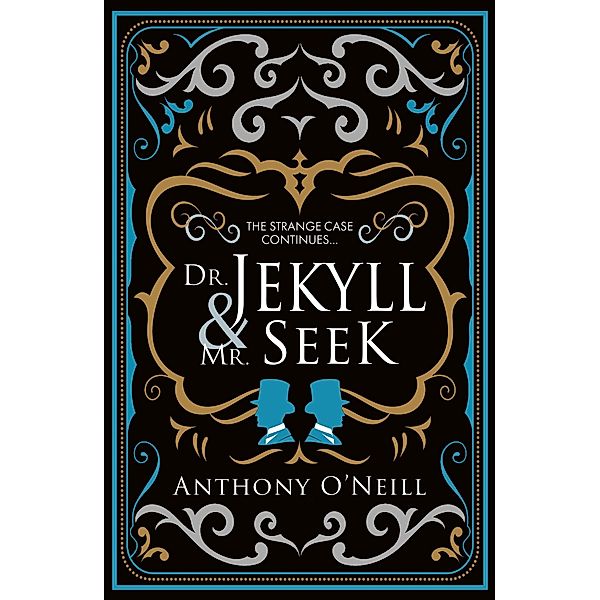 Dr. Jekyll and Mr. Seek, Anthony O'Neill