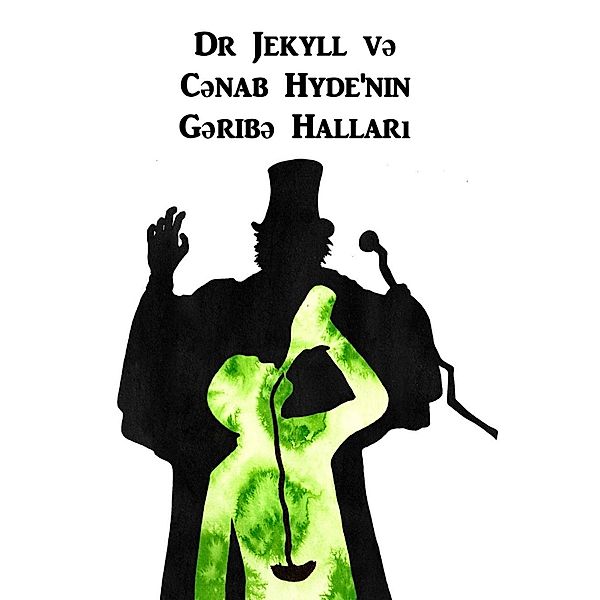 Dr Jekyll və Cənab Hyde'nin Gəribə Halları, Robert Louis Stevenson