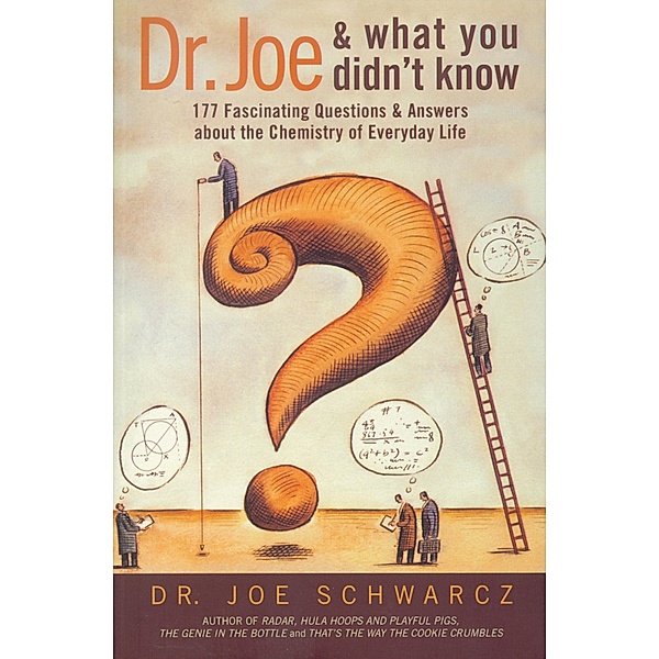Dr. Joe & What You Didn't Know, Joe Schwarcz