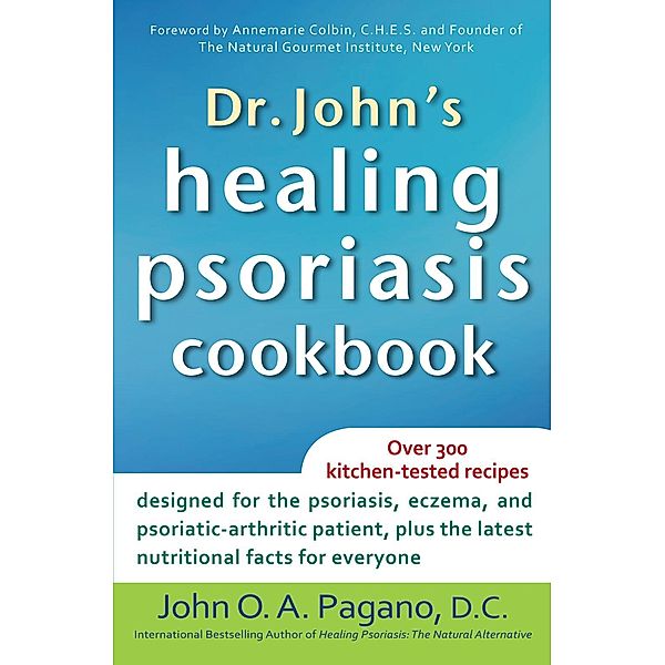 Dr. John's Healing Psoriasis Cookbook, D. C. Pagano