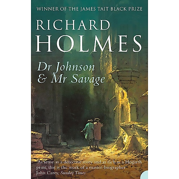 Dr Johnson and Mr Savage, Richard Holmes
