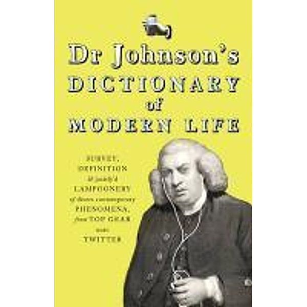 Dr Johnson's Dictionary of Modern Life, Johnson