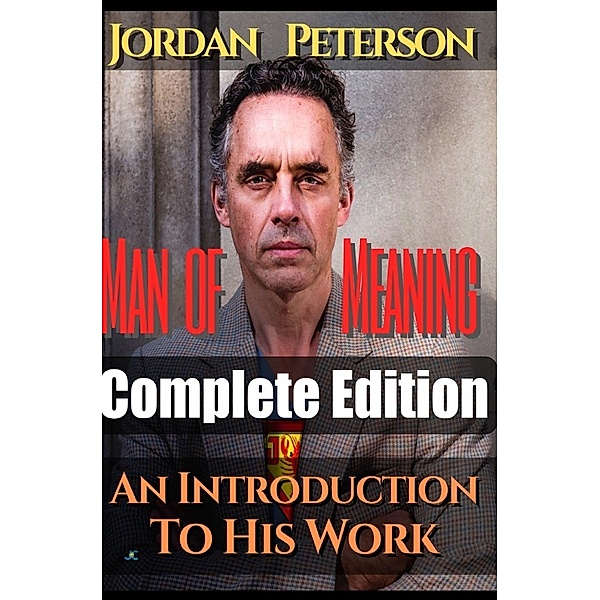 Dr. Jordan Peterson - Man of Meaning. Complete Edition (Volumes 1-5), Hermos Avaca