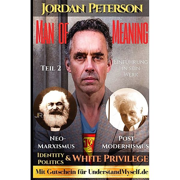 Dr. Jordan Peterson - Man of Meaning. Eine Einführung in sein Werk., Johnny Rockermeier