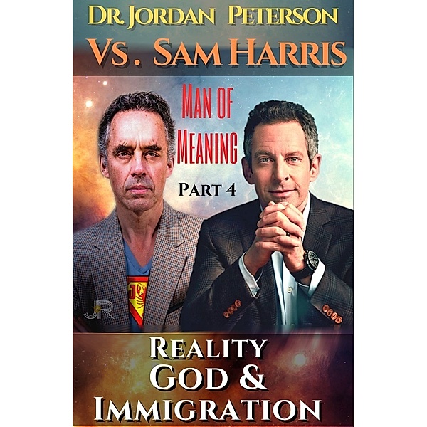 Dr. Jordan Peterson - Man of Meaning. Part 4. Revised & Illustrated Transcripts, Hermos Avaca