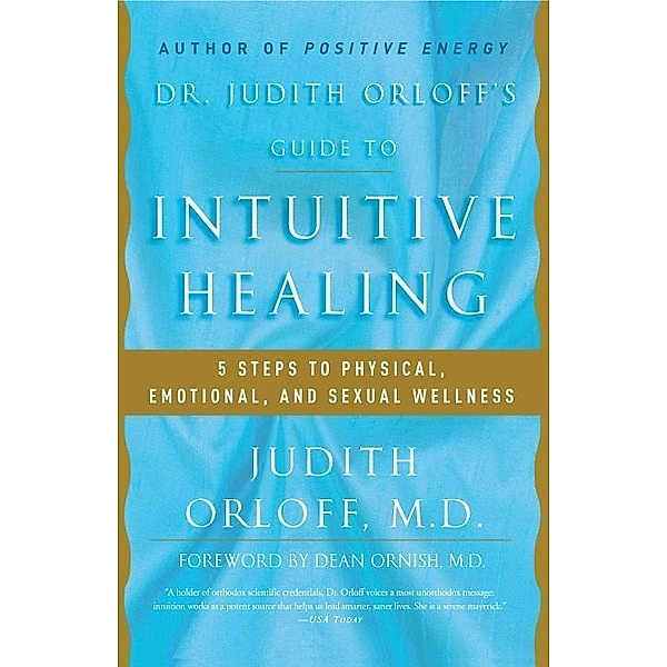 Dr. Judith Orloff's Guide to Intuitive Healing, Judith Orloff