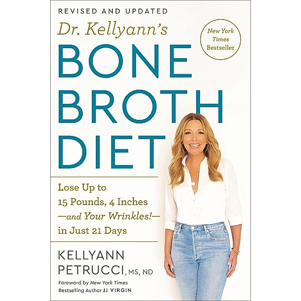 Dr. Kellyann's Bone Broth Diet, Kellyann Petrucci