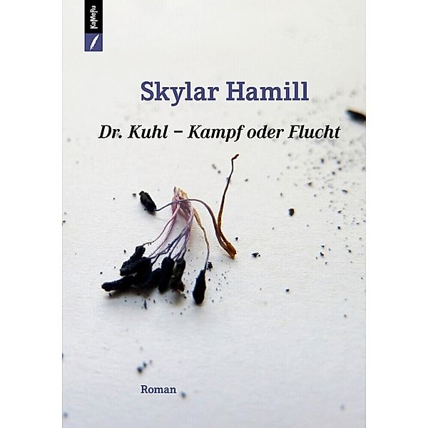 Dr. Kuhl - Kampf oder Flucht, Skylar HAMILL