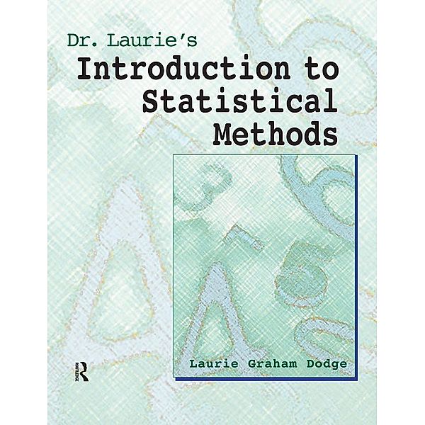 Dr. Laurie's Introduction to Statistical Methods, Laurie Grahm Dodge