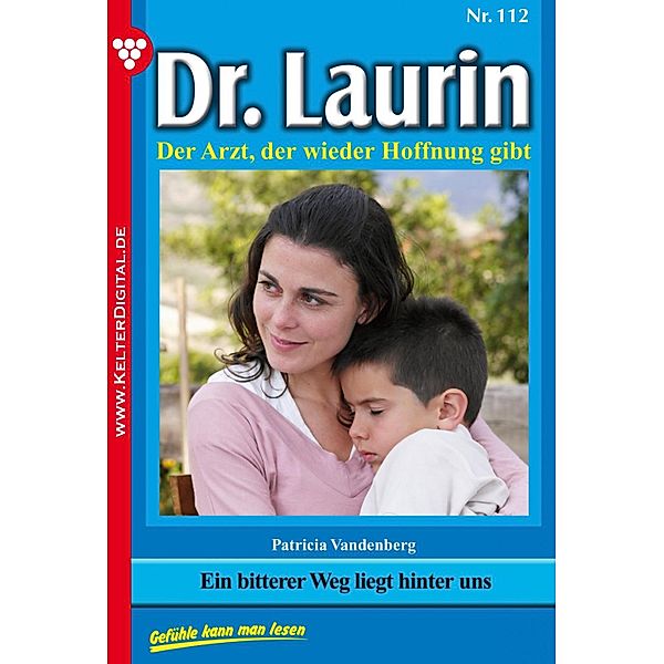 Dr. Laurin 112 - Arztroman / Dr. Laurin Bd.112, Patricia Vandenberg