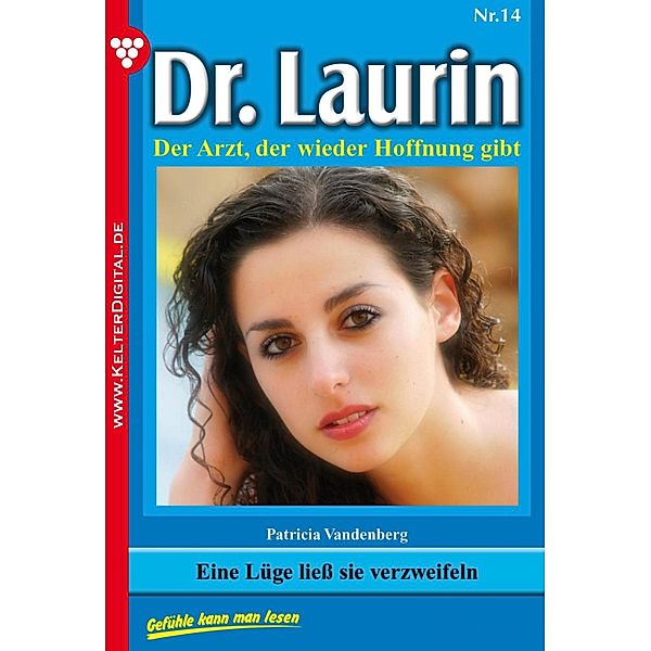 Dr. Laurin 14 - Arztroman / Dr. Laurin Bd.14, Patricia Vandenberg