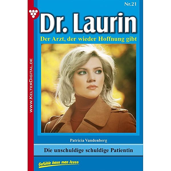 Dr. Laurin 21 - Arztroman / Dr. Laurin Bd.21, Patricia Vandenberg
