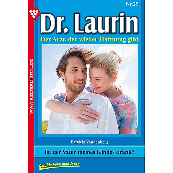 Dr. Laurin 29 - Arztroman / Dr. Laurin Bd.29, Patricia Vandenberg