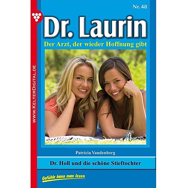 Dr. Laurin 48 - Arztroman / Dr. Laurin Bd.48, Patricia Vandenberg