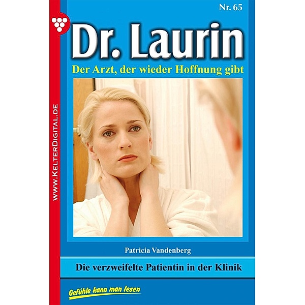 Dr. Laurin 65 - Arztroman / Dr. Laurin Bd.65, Patricia Vandenberg