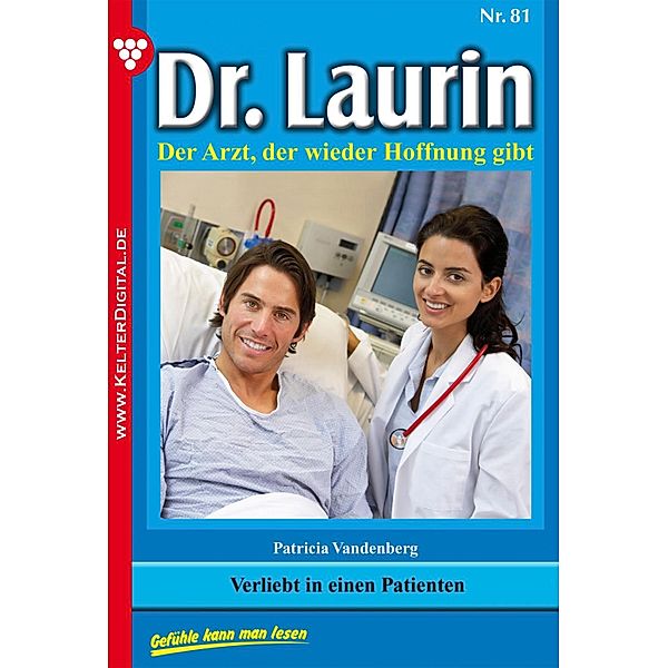 Dr. Laurin 81 - Arztroman / Dr. Laurin Bd.81, Patricia Vandenberg