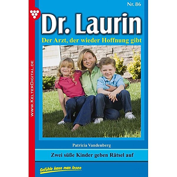 Dr. Laurin 86 - Arztroman / Dr. Laurin Bd.86, Patricia Vandenberg