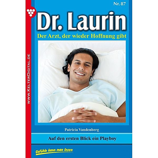 Dr. Laurin 87 - Arztroman / Dr. Laurin Bd.87, Patricia Vandenberg